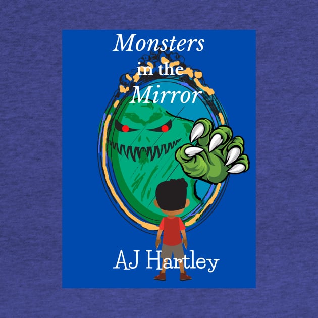 Monsters in the Mirror by AJ Hartley